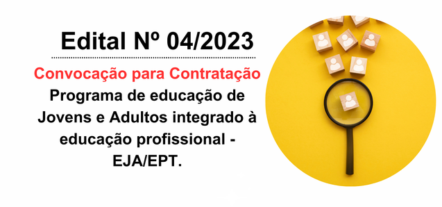 CONVOCAÇÃO EDITAL Nº 04/2023 - EJA/EPT