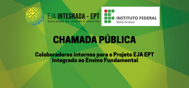 Chamada Pública de colaboradores internos para o Projeto EJA EPT Integrado ao Ensino Fundamental