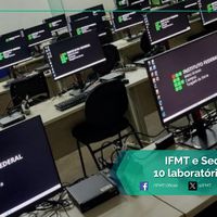 IFMT e Seduc entregam novos laboratórios de informática para 10 unidades