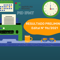 RESULTADO PRELIMINAR EDITAL Nº 96/2021 PID